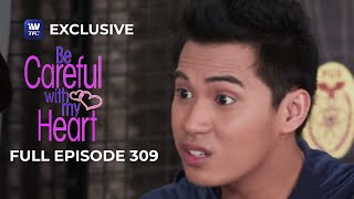 Full Episode 309 | Be Careful With My Heart