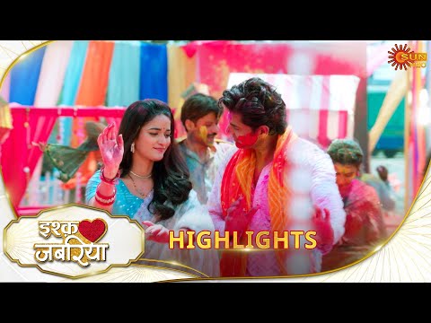 Ishq Jabariya - Highlights |12 Mar 2025 | Full Ep FREE on SUN NXT | Sun Neo