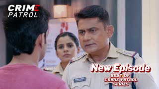 इस case का climax जानने के बाद police के उड़े होश | Crime Patrol | NEW EPISODE