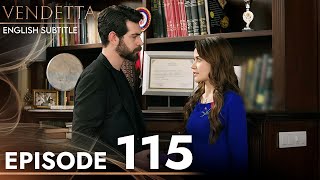 Vendetta - Episode 115 English Subtitled | Kan Cicekleri