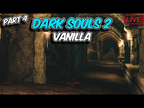 Dark Souls 2 Vanilla First Playthrough (Part 4)