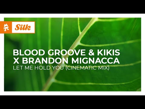 Blood Groove & Kikis x Brandon Mignacca - Let Me Hold You (Cinematic Mix) [Monstercat Release]