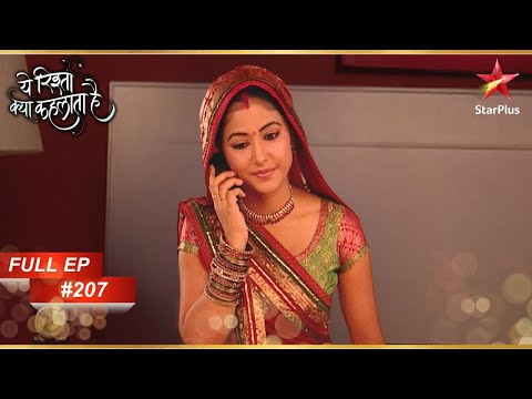 Akshara को आयी अपने मायके की याद! | Full Episode:207 | Yeh Rishta Kya Kehlata Hai