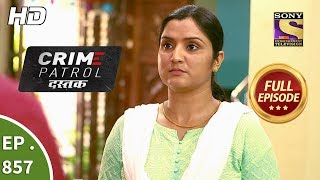 Crime Patrol Dastak - Ep 857 - Full Episode - 5th September, 2018