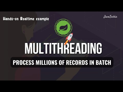 Spring Boot - Multithreading | Process Millions of Records in Batches | Hands-on Example