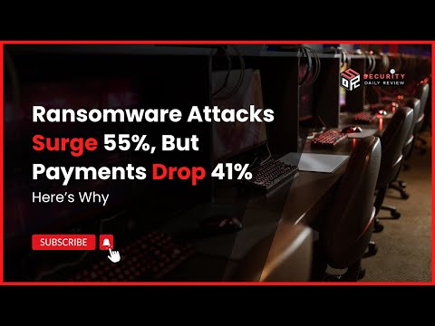 Ransomware Attacks Surge 55%, But Payments Drop 41% - Here's Why