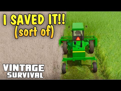 I SAVED IT!! BUT THERE'S A PROBLEM - Vintage Survival Farming Simulator 22 | Episode 41