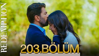 Esaret 203. Bölüm | Redemption Episode 203