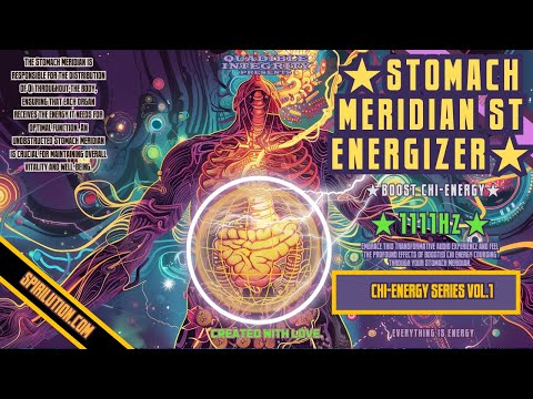 ★Stomach Meridian (ST) Energizer★ (BOOST CHI ENERGY)  1111Hz