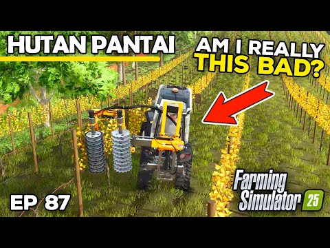 AM I REALLY THIS BAD??? | Farming Simulator 25 - Hutan Pantai | Episode 87