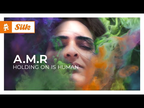 A.M.R - Holding On Is Human [Monstercat Release]