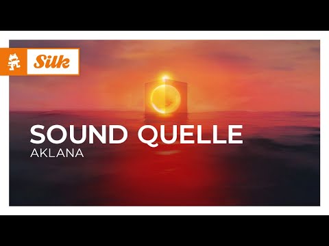 Sound Quelle - Aklana [Monstercat Release]