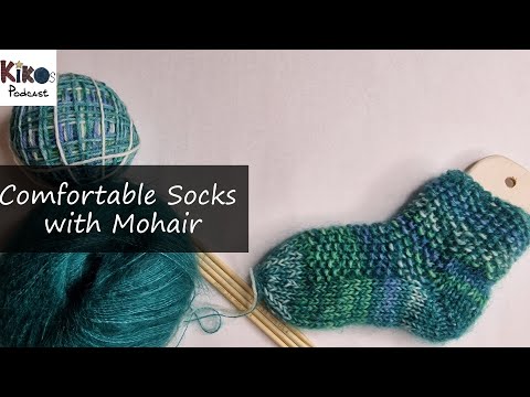 Kikos Knitting Podcast - Tutorial - Comfortable Socks with Mohair