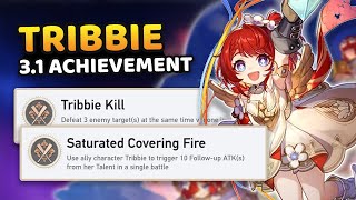 Tribbie Kill & Saturated Covering Fire - Honkai: Star Rail Version 3.1 Tribbie Hidden Achievements