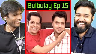 Nabeel ka FAKE cousin? - Bulbulay Episode 15 Reaction