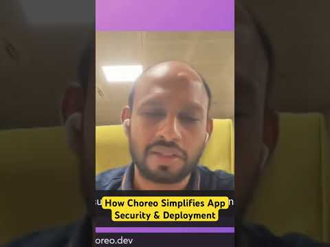 How Choreo Simplifies App Security & Deployment