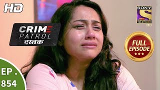 Crime Patrol Dastak - Ep 854 - Full Episode - 31st August, 2018