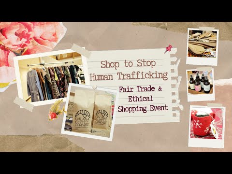 Shop to Stop Human Trafficking Event to Support Ethical, Fair Trade, Direct Trade, & B-Corps