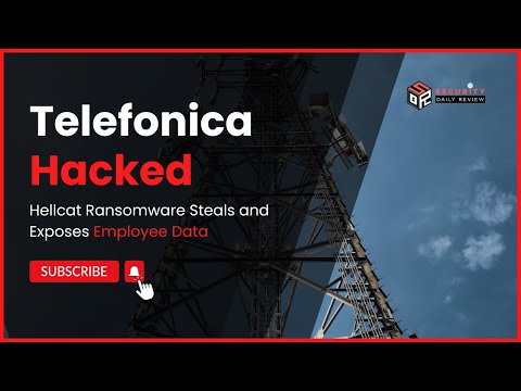 Telefonica Hacked: Hellcat Ransomware Steals and Exposes Employee Data