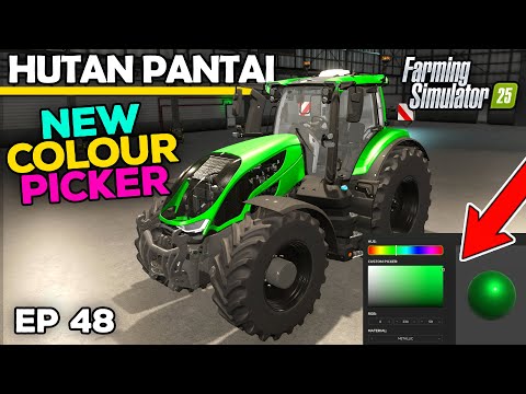 NEW COLOUR PICKER, THE RIGHT CHOICE? | Farming Simulator 25 - Hutan Pantai | Episode 48