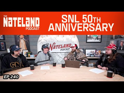 Nateland | Ep #240 - SNL 50th Anniversary