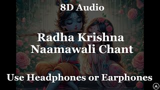 Radha Krishna Naamawali Chant | 8D Audio | Mohit Lalwani | Soulful Music