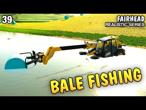 BALE FISHING | Let's Play Fairhead Realistic FS22- Episode 39