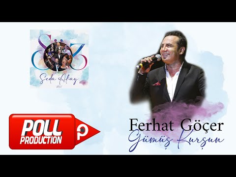 Ferhat Göçer - Gümüş Kurşun (Söz ve Seda Akay, Vol.1) - (Official Audio Video)