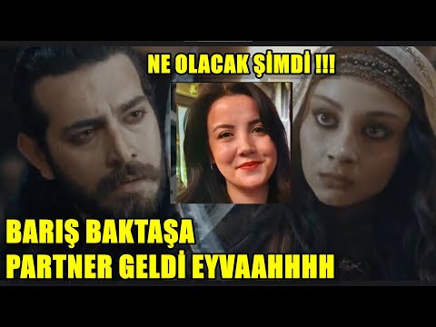 BARIŞ BAKTAŞA PARTNER GELDİ EYVAH NOLACAK ŞİMDİ !!!